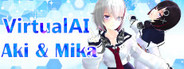 Virtual AI - Aki & Mika