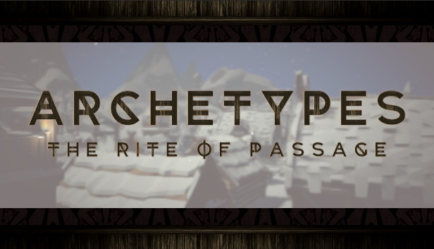 Archetypes - The Rite of Passage