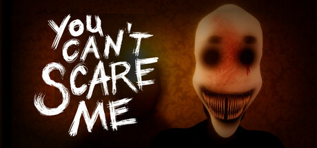 You Can't Scare Me Steam header image