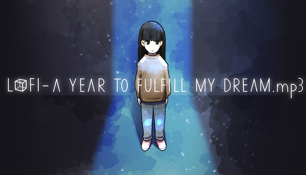 LO FI - A YEAR TO FULFILL MY DREAM.mp3 on Steam