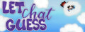 Let Chat Guess