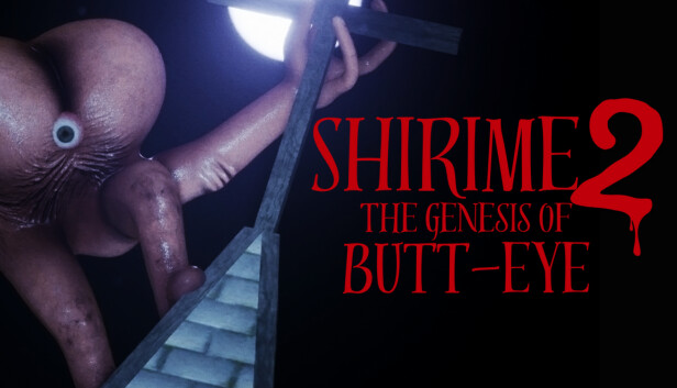 SHIRIME 2: The Genesis of Butt-Eye