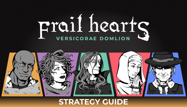 Frail Hearts: Versicorae Domlion Strategy Guide Steam capsule image