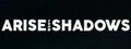 Arise from Shadows