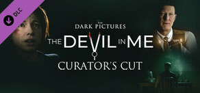 The Dark Pictures Anthology: The Devil in Me - Curator's Cut