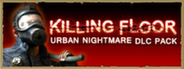 Killing Floor - Urban Nightmare Character Pack