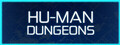 HU-man Dungeons