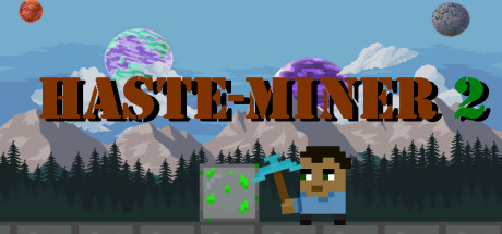 Haste-Miner 2 on Steam