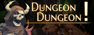 Dungeon Dungeon!