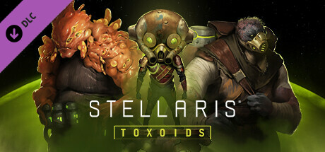 Stellaris: Toxoids Species Pack On Steam