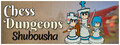 Chess Dungeons: Shubousha