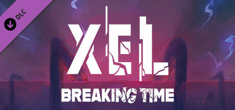 XEL - Breaking Time Steam header image