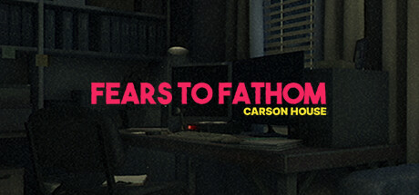 Fears to Fathom - Carson House Free Download