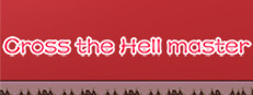 Cross the Hell master