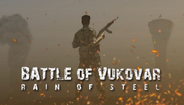 Battle of Vukovar: Rain of Steel