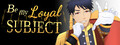 Be My Loyal Subject - Historical Boys Love (BL) Visual Novel