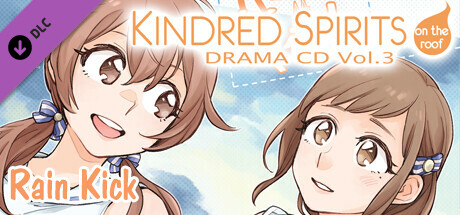 Kindred Spirits on the Roof Drama CD Vol.3 - Rain Kick! header image