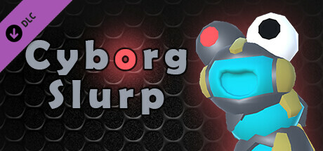 Space Slurpies - Cyborg Slurp Skin Steam header image