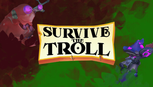 Survive The Troll