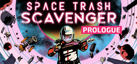 Space Trash Scavenger: Prologue
