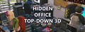 Hidden Office Top-Down 3D