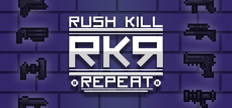 RKR - Rush Kill Repeat Cover Image