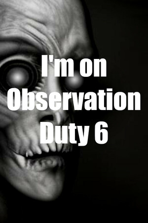 I'm on Observation Duty 6 achievements game logo