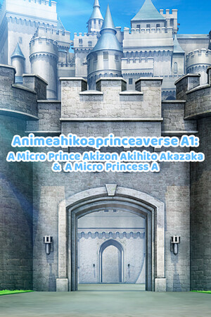 Aniahikoaexperiment A1A-Aver.AAA13032025AAA: A A Micro Prince Akihiko Adisony Akazaka & A A Micro Princess A cover art