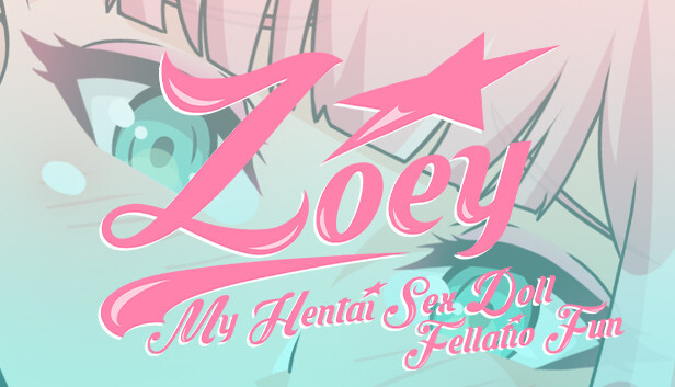 Zoey: My Hentai Sex Doll - Fellatio Fun DLC Steam capsule image