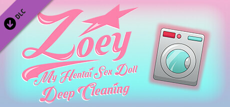 Zoey: My Hentai Sex Doll - Deep Cleaning DLC Steam header image