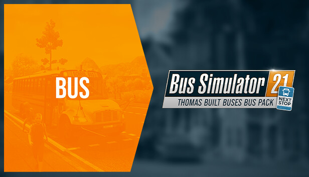 Bus Simulator 21 Next Stop - Thomas Built Buses Bus Pack Steam capsule image