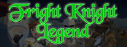 Fright Knight Legend