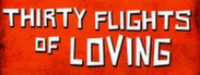 Thirty Flights of Loving