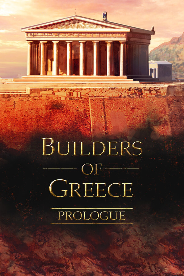 Builders of Greece: Prologue