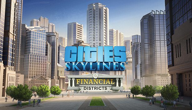 Cities: Skylines - Financial Districts Steam capsule image