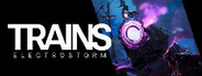 TRAINS: Through electric storms