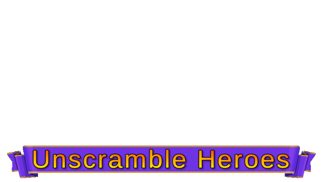 Unscramble Heroes