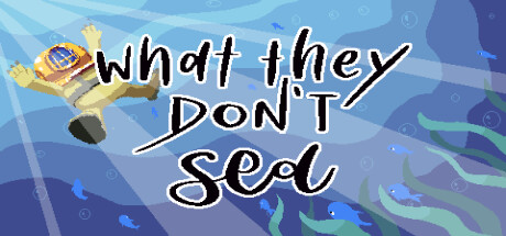 What They Don't Sea