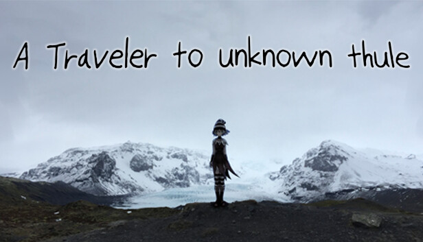 A Traveler to unknown Thule