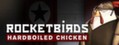 Rocketbirds: Hardboiled Chicken