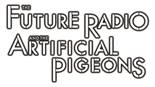 Future Radio · The Future Radio and the Artificial Pigeons Price ...