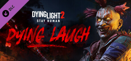 Dying Light 2 Stay Human Dying Laugh Bundle On Steam