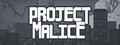 Project Malice