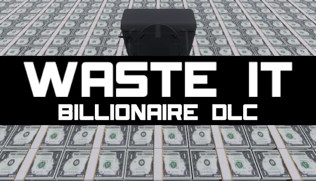 Waste It - Billionaire DLC Steam capsule image