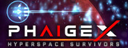 PhaigeX: Hyperspace Survivors