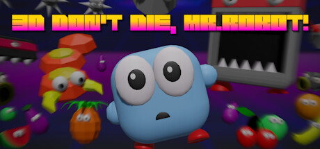 3D Don't Die Mr Robot