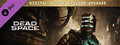 Dead Space Digital Deluxe Edition Upgrade