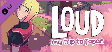 LOUD: My Trip to Japan DLC Steam header image