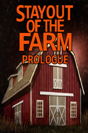 Stay Out Of The Farm: Prologue cover art