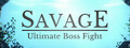 Savage: Ultimate Boss Fight